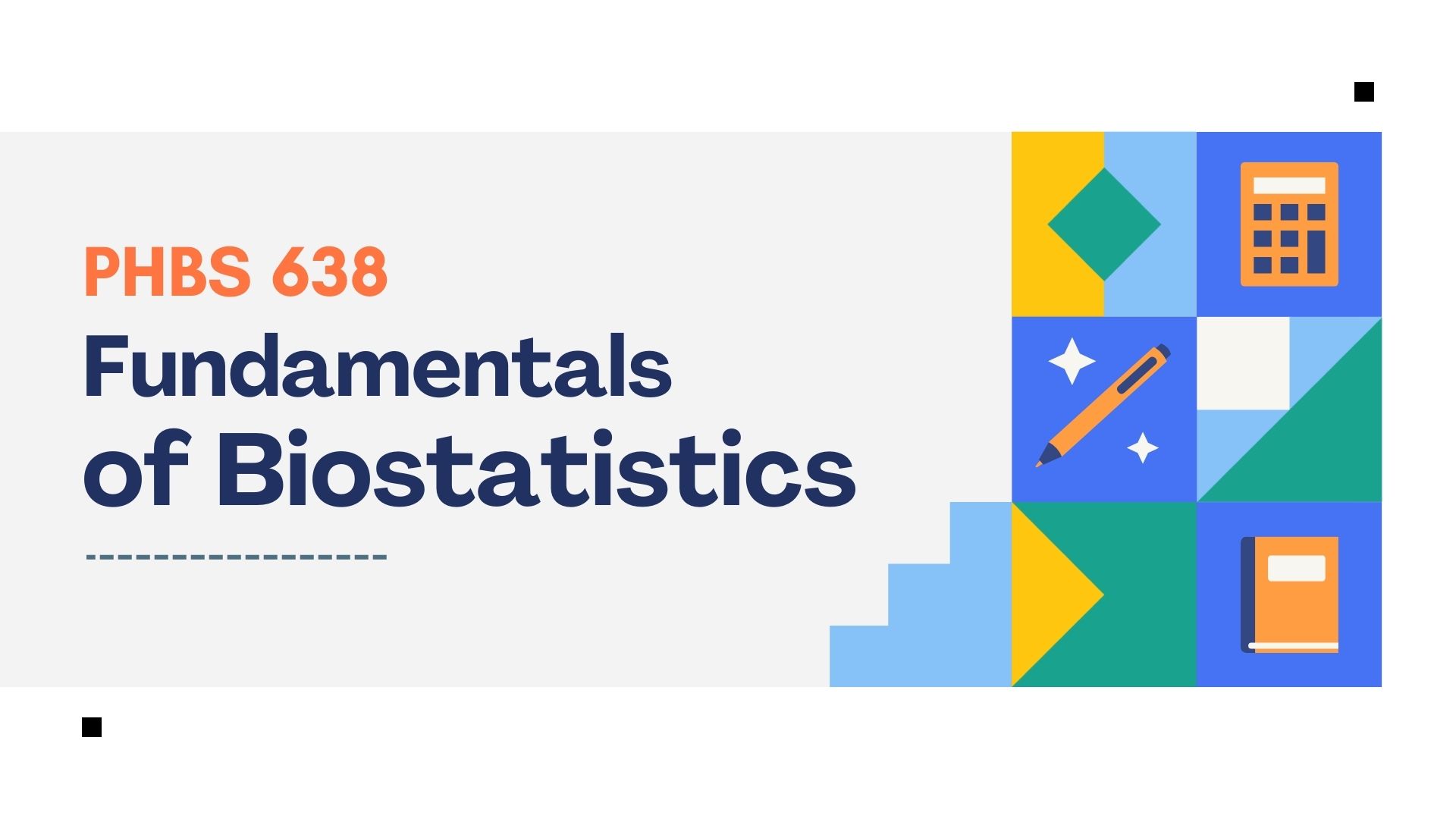 PHBS 638 Fundamentals of Biostatistics